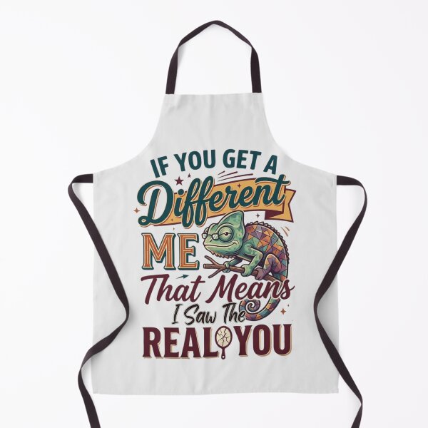 Item preview, Authentic Personality Chameleon Quote - If You Get A Different Me, That Means I Saw The Real You designed and sold by Cree8if.