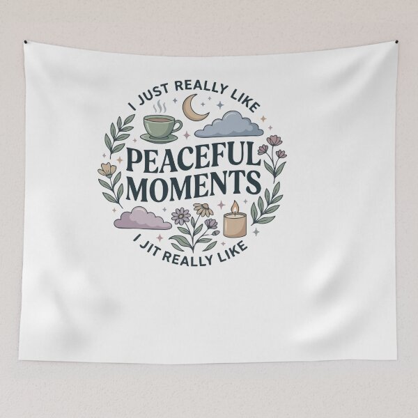 Item preview, I Just Really Like Peaceful Moments Mental Health Self Care Quote designed and sold by AmeliaShirts.