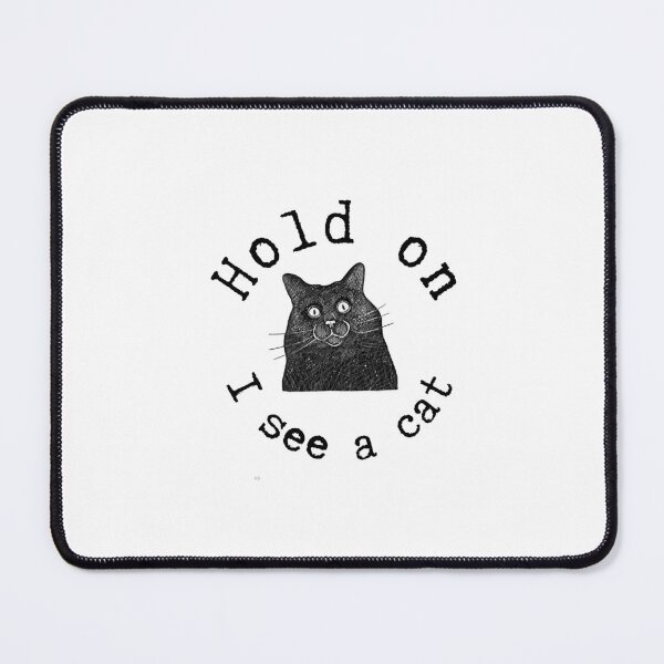 Item preview, Hold on I see a cat designed and sold by alczar.