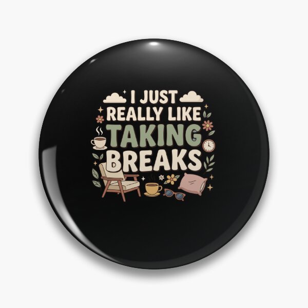 Item preview, I Just Really Like Taking Breaks Mental Health Self Care Quote designed and sold by AmeliaShirts.