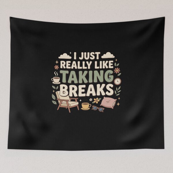 Item preview, I Just Really Like Taking Breaks Mental Health Self Care Quote designed and sold by AmeliaShirts.
