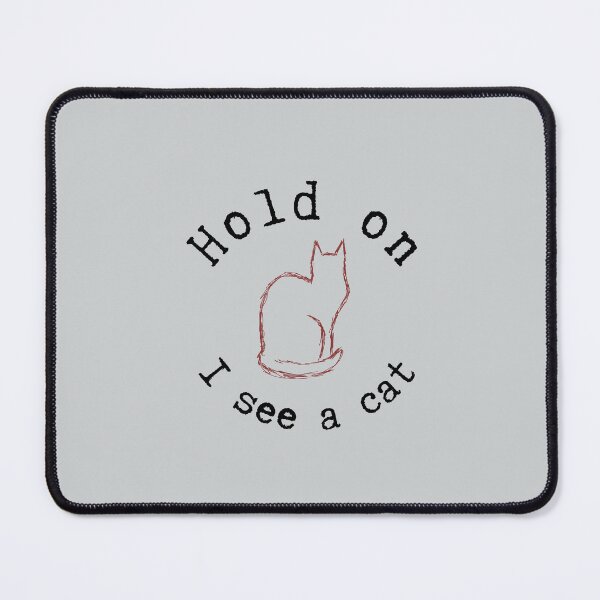 Item preview, Hold on I see a cat designed and sold by alczar.