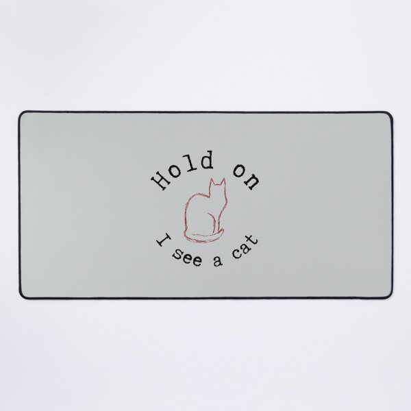 Item preview, Hold on I see a cat designed and sold by alczar.