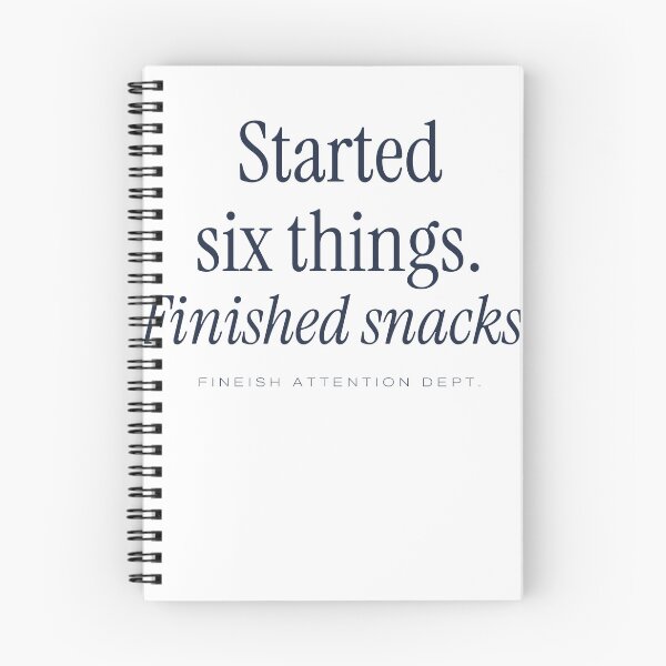 Item preview, Started Six Things. Finished Snacks. designed and sold by FINEish-co.