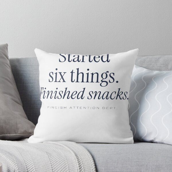 Item preview, Started Six Things. Finished Snacks. designed and sold by FINEish-co.