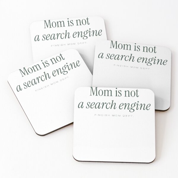 Item preview, Mom Is Not a Search Engine designed and sold by FINEish-co.