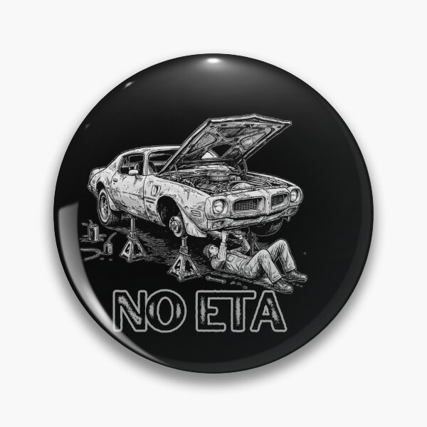 Item preview, Copy of Funny No ETA Project Car Mechanic Garage Auto Restoration  designed and sold by w66aboo.