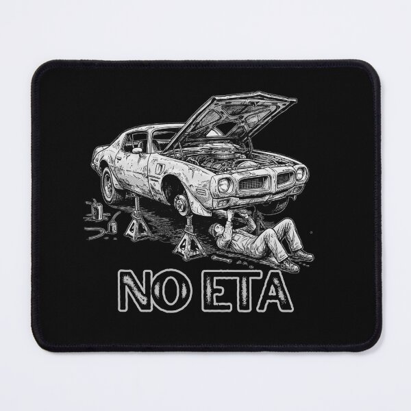 Item preview, Copy of Funny No ETA Project Car Mechanic Garage Auto Restoration designed and sold by w66aboo.