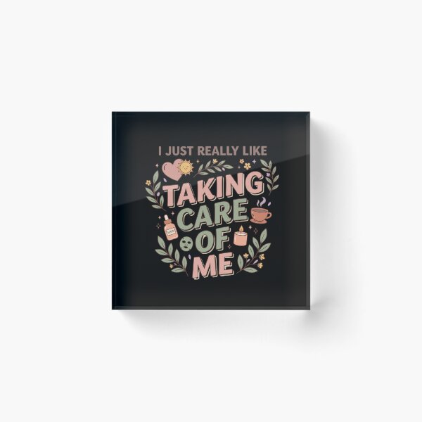 Item preview, I Just Really Like Taking Care of Me Mental Health Self Care Quote designed and sold by AmeliaShirts.