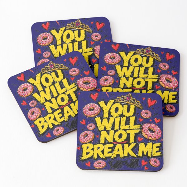 Item preview, You Will Not Break Me designed and sold by figandroseco.