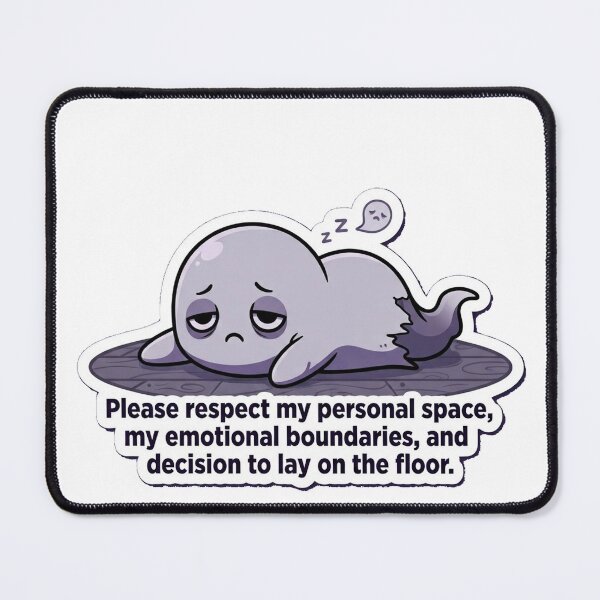 Item preview, Please respect my personal space, my emotional boundaries, and my decision to lay on the floor. designed and sold by jrzvibe.
