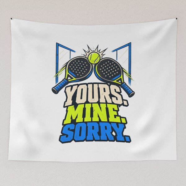 Item preview, Yours Mine Sorry Padel Partner designed and sold by Philippa Shop.