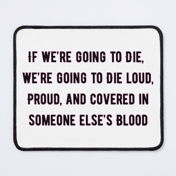 Item preview, If we are going to die designed and sold by figandroseco.