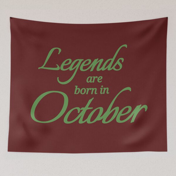 Item preview, Legends Are Born In October designed and sold by Urban Anomaly.