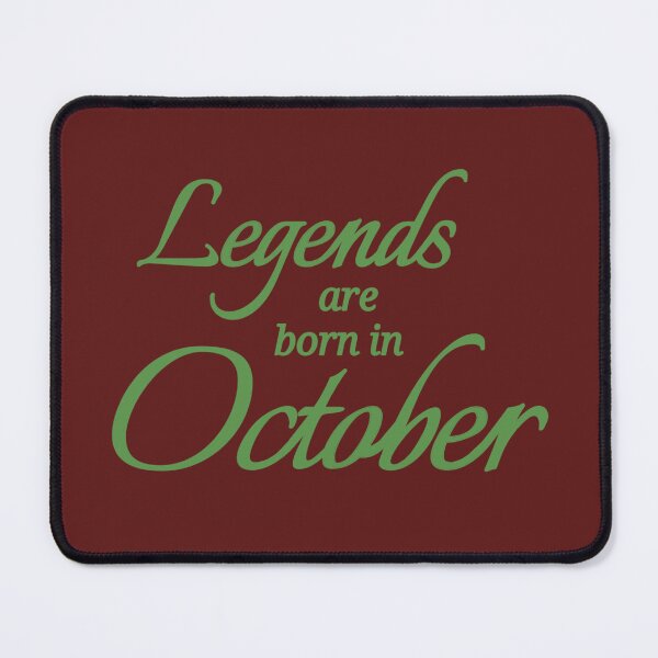 Item preview, Legends Are Born In October designed and sold by Urban Anomaly.