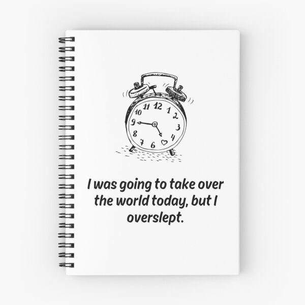 Item preview, I Was Going To Take Over The World Today But I Overslept Funny Alarm Clock designed and sold by KromaDesignLab.