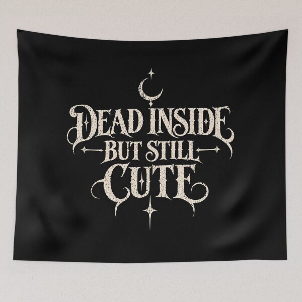 Item preview, Dead Inside But Still Cute Funny Gothic Typography designed and sold by TheInkRaven.