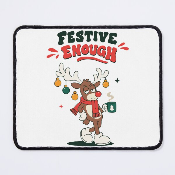 Item preview, Festive Enough | Funny Reindeer Christmas Mascot Holiday Humor designed and sold by MarleneCanto.