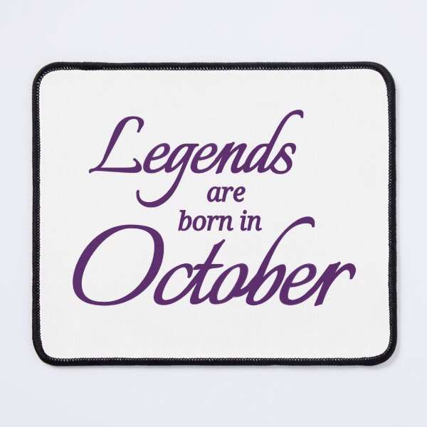 Item preview, Legends Are Born In October designed and sold by Urban Anomaly.