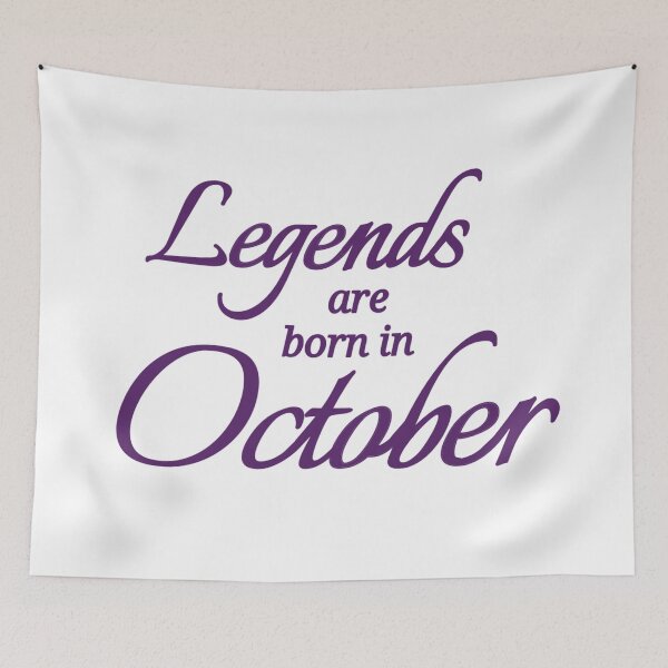 Item preview, Legends Are Born In October designed and sold by Urban Anomaly.