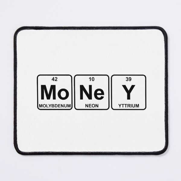 Item preview, Money Mo Ne Y Chemistry Meme designed and sold by DarkThreads320.