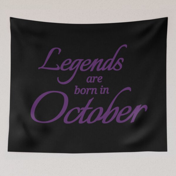 Item preview, Legends Are Born In October designed and sold by Urban Anomaly.