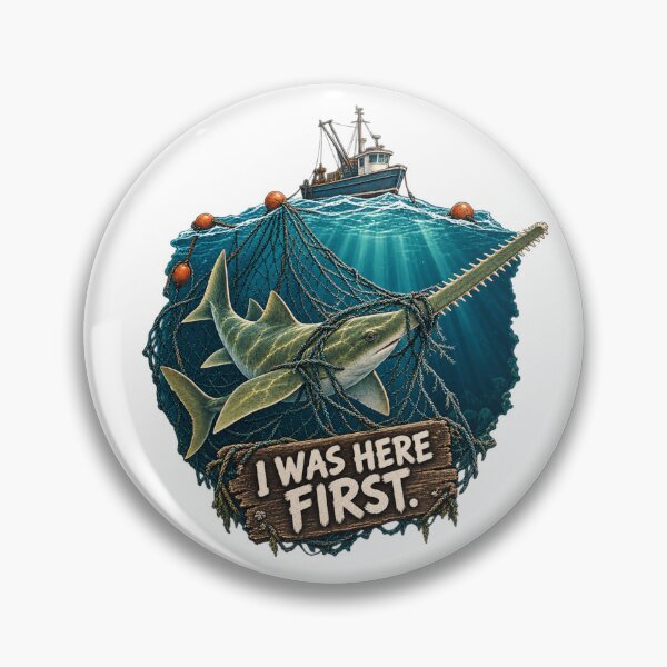 Item preview, I Was Here First – Green Sawfish Ocean Conservation designed and sold by Animal Puns.