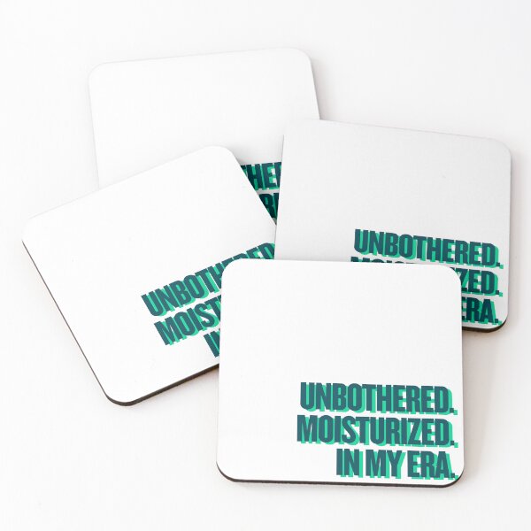 Item preview, UNBOTHERED. MOISTURIZED. IN MY ERA. designed and sold by Ifcitiesdesign.