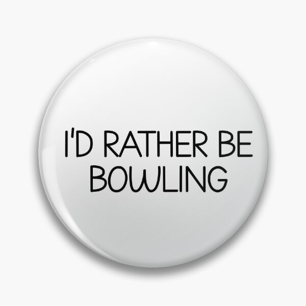 Item preview, I'd rather be bowling  designed and sold by designing01Ar3.