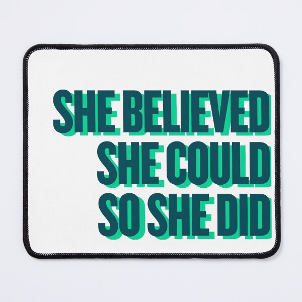 Item preview, she believed she could so she did designed and sold by Ifcitiesdesign.
