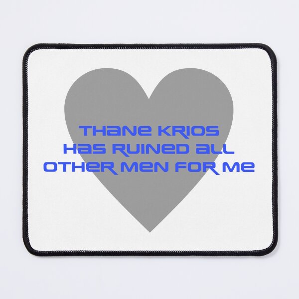 Item preview, Thane Krios Ruined Other Men for Me designed and sold by RovaksBitsnBobs.