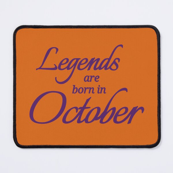 Item preview, Legends Are Born In October designed and sold by Urban Anomaly.