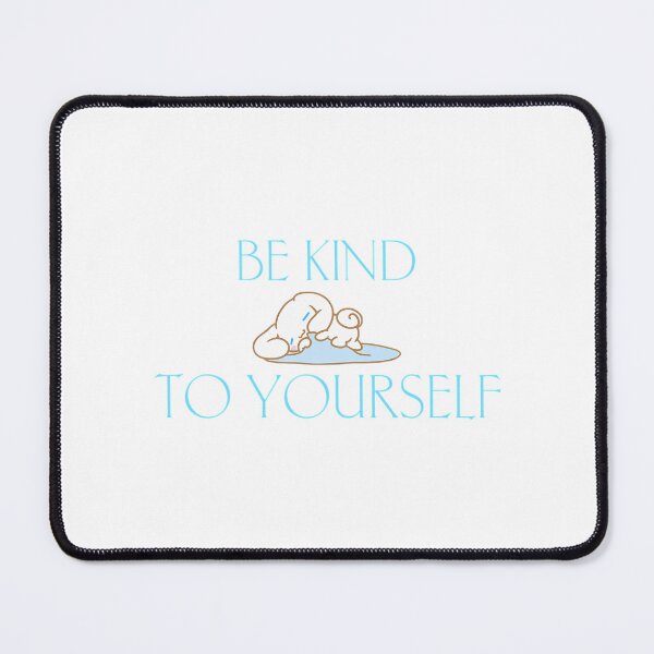 Item preview, Be Kind To Yourself designed and sold by IconiCrew.