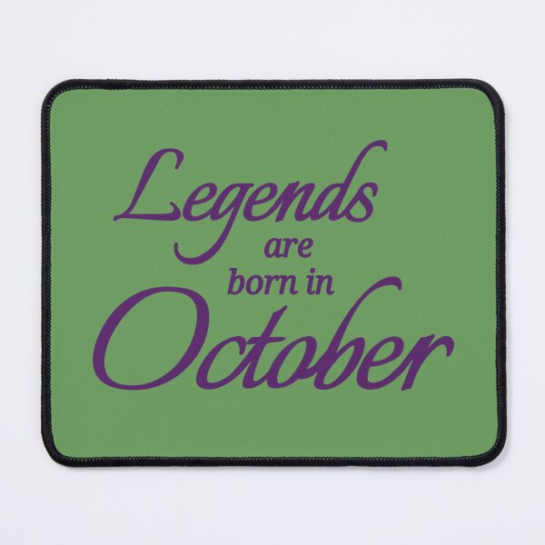 Item preview, Legends Are Born In October designed and sold by Urban Anomaly.