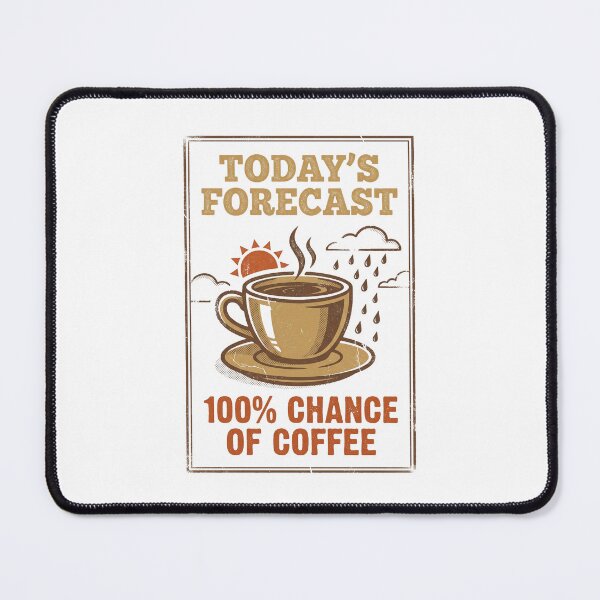 Item preview, Today's Forecast 100% Chance of Coffee designed and sold by AURA Vibes.