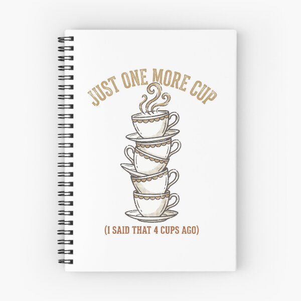 Item preview, Just One More Cup designed and sold by AURA Vibes.