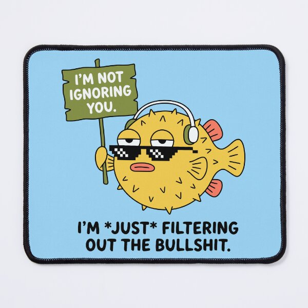 Item preview, Funny Pufferfish Filtering Out The Bullshit Meme Quote designed and sold by Amir Faysal.