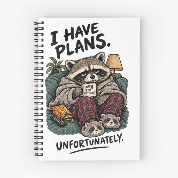 Item preview, Raccoon — “I Have Plans. Unfortunately.” designed and sold by Greta Lobodzinska.