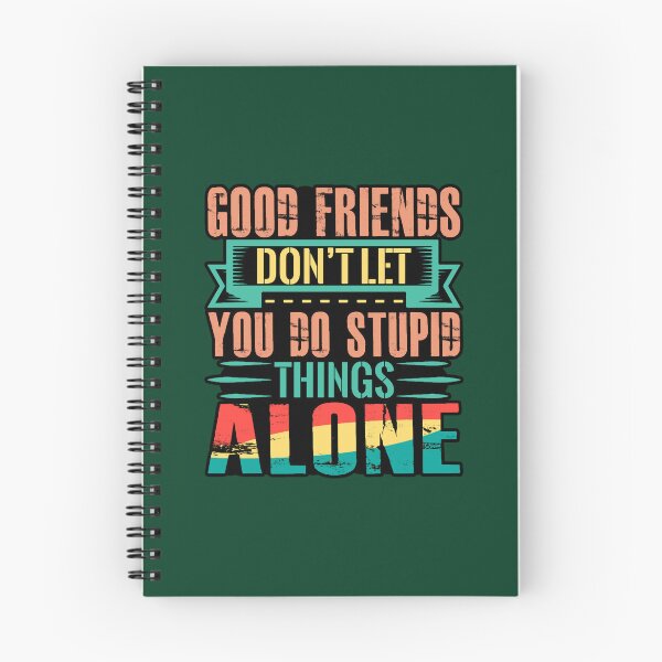 Item preview, Good Friends Do Not Let You Do Stupid Things Alone Active  designed and sold by MeksApparell.
