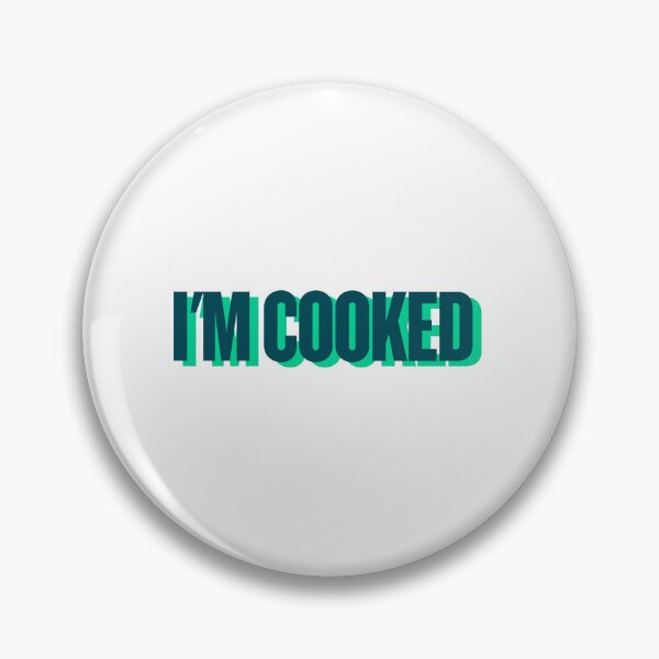 Item preview, I'M COOKED designed and sold by Ifcitiesdesign.