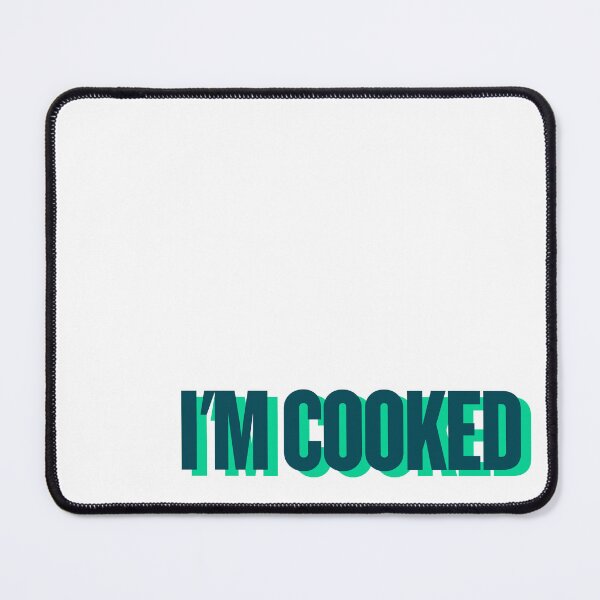 Item preview, I'M COOKED designed and sold by Ifcitiesdesign.