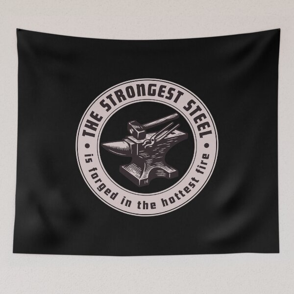 Item preview, The Strongest Steel is Forged in the Hottest Fire Motivational Anvil designed and sold by HYPNK.