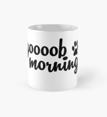 GOOOB MORNING Mug