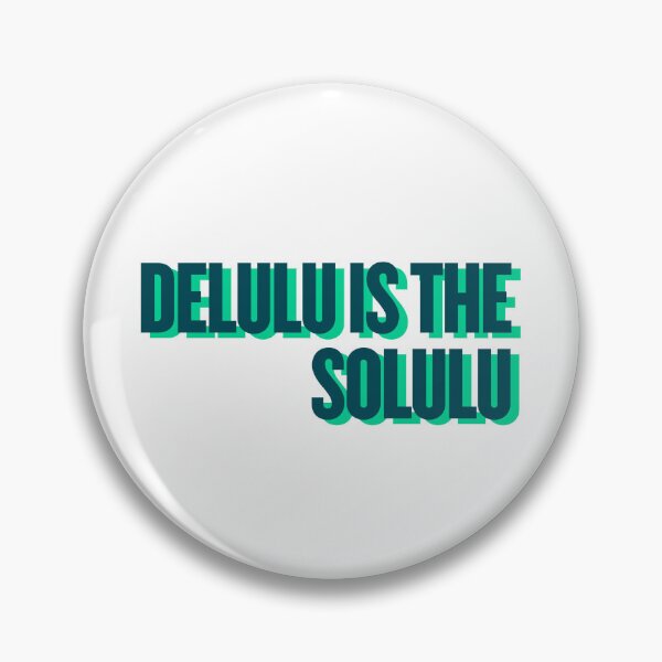 Item preview, Delulu is the solulu designed and sold by Ifcitiesdesign.