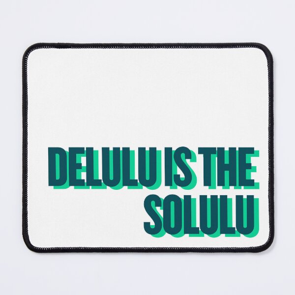 Item preview, Delulu is the solulu designed and sold by Ifcitiesdesign.