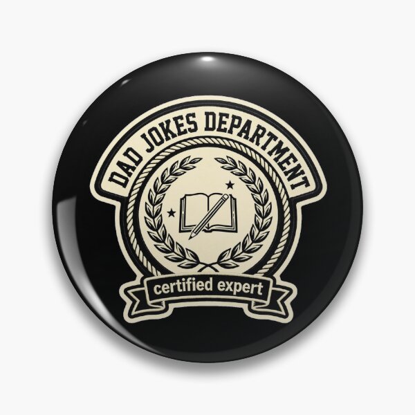 Item preview, Dad Jokes Department Certified Expert Badge designed and sold by kanjxtan.