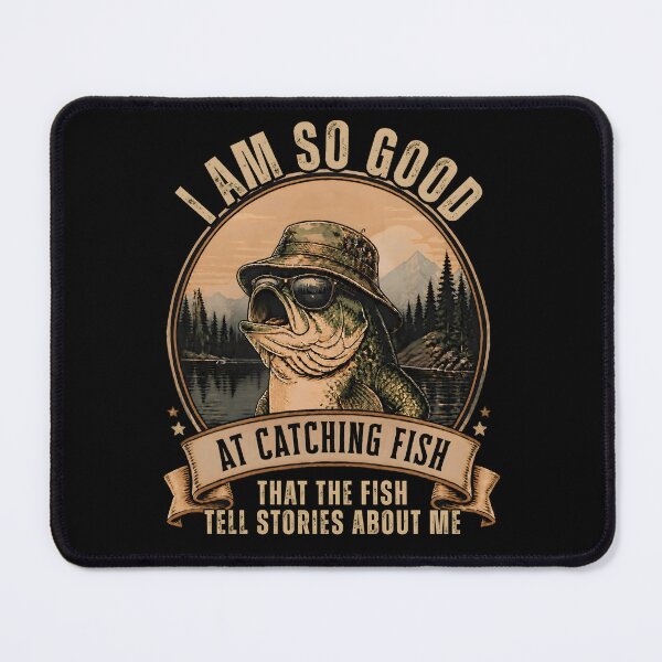 Item preview, I Am So Good At Catching Fish Funny Angler Stories Gifts T-Shirt designed and sold by LeSoniPapaPrint.