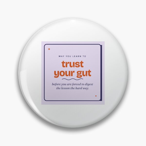 Item preview, Trust your Gut designed and sold by SamzShopppe.