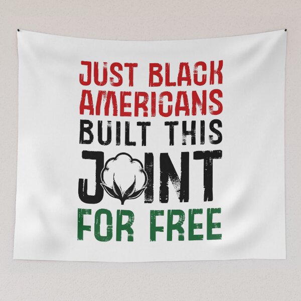 Item preview, Just Black Americans Built This Country For Free designed and sold by EthosWear.