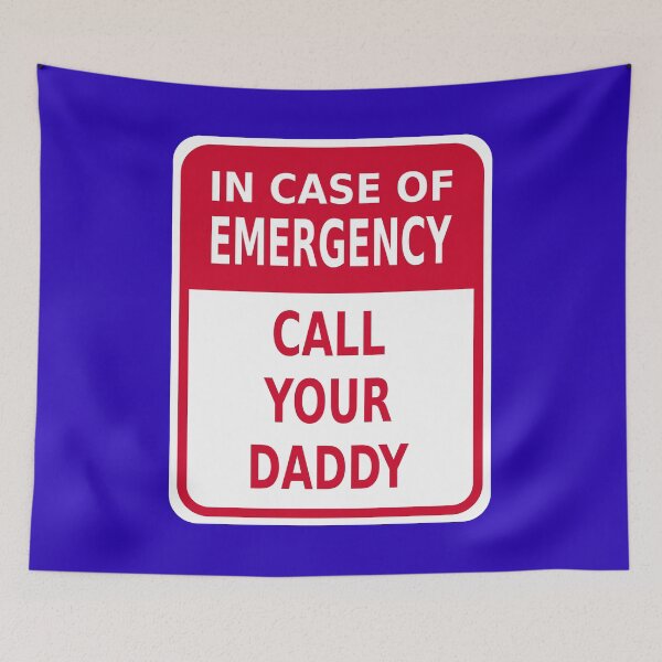Item preview, In Case of Emergency: Call Your Daddy designed and sold by Karate Octopus.